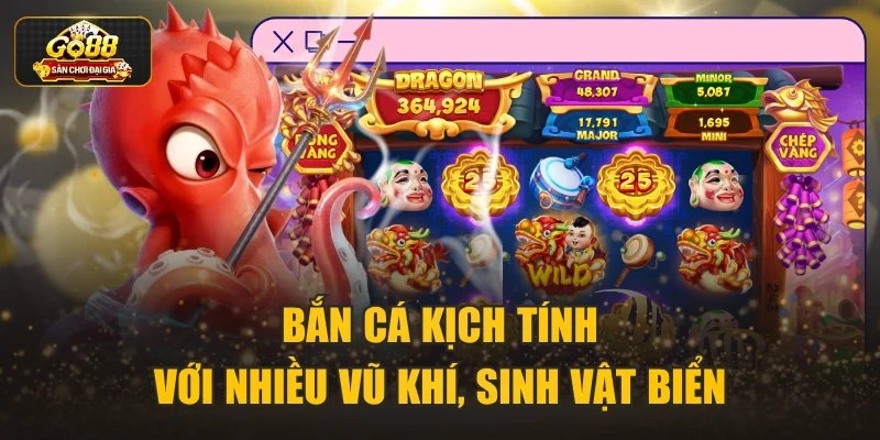 Bắn cá kịch tính với nhiều vũ khí, sinh vật biển
