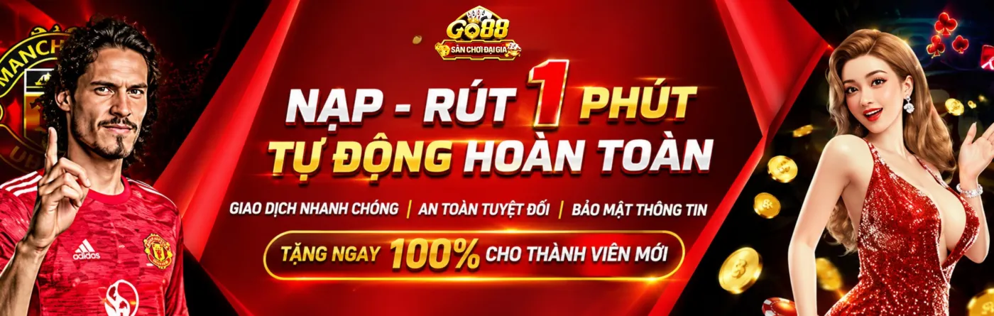 GO88 - Nạp rút nhanh tự động, ưu đãi thành viên mới